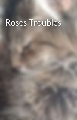 Roses Troubles