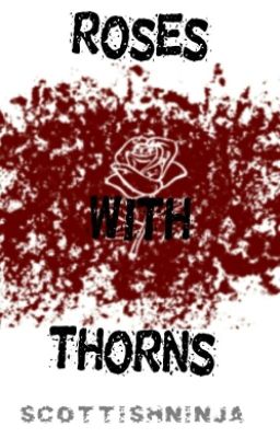 Roses with Thorns (A Supernatural Fanfiction)