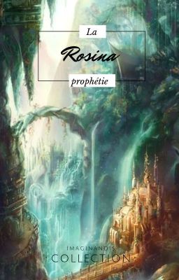 Rosina and the prophecy. (en correction)