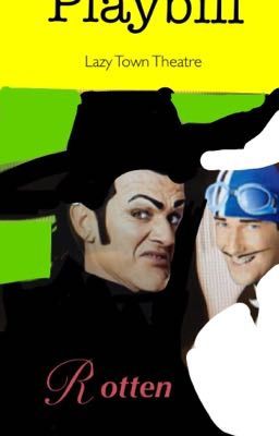 ROTTEN: A LAZY TOWN/WICKED SPOOF