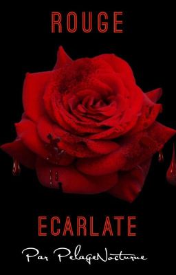 Rouge Écarlate [Terminée]