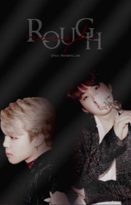 Rough [Yoonmin] /One-shot/