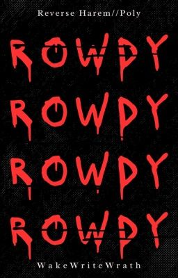 Rowdy || 18+ || RH