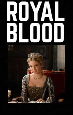 ROYAL BLOOD | THE WHITE PRINCESS