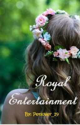 Royal Entertainment(Wattys 2016)