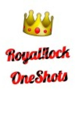 Royal!lock OneShots