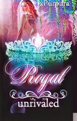 Royal - unrivaled