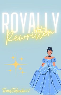 Royally Rewritten