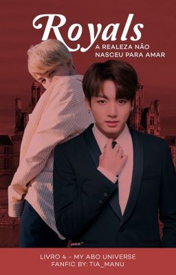 Royals - Jikook | LIVRO 4 | MY ABO UNIVERSE