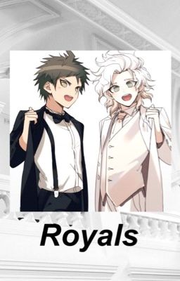 Royals. (Prince! Komaeda Nagito x Fem! Reader x Prince! Hajime Hinata)