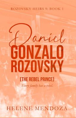 ROZOVSKY HEIRS SERIES 9: DANIEL GONZALO BOOK 1 (COMPLETE)