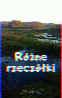 Różne rzeczółki :>