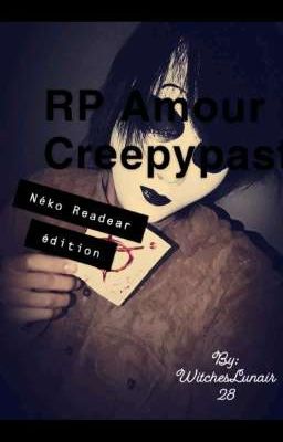 RP Amour Creepypastas Néko Readear édition