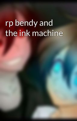 rp bendy and the ink machine 