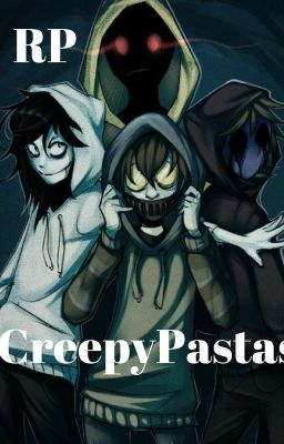 RP CreepyPasta/demande D'rp Fermer