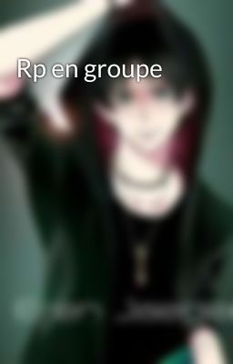 Rp en groupe