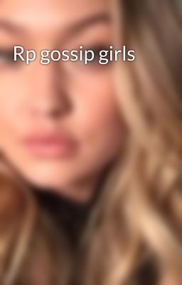 Rp gossip girls  