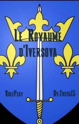 RP : Le Royaume d'Iversova [Terminé]