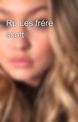 Rp Les frére scott 