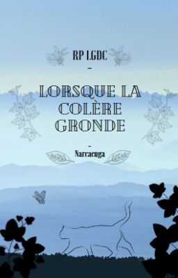 RP LGDC - Lorsque la colère gronde