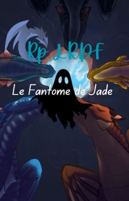 🐉Rp LRDF🐉 - La Fantôme de Jade -