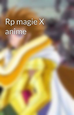 Rp magie X anime