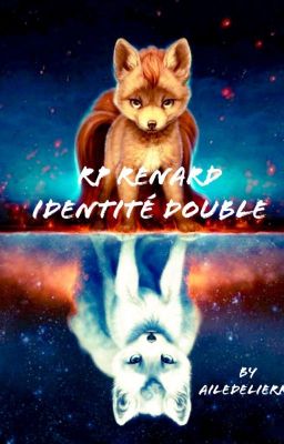 RP Renard : Identité Double