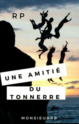 RP : Une amitié du tonnerre