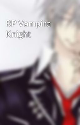 RP Vampire Knight 