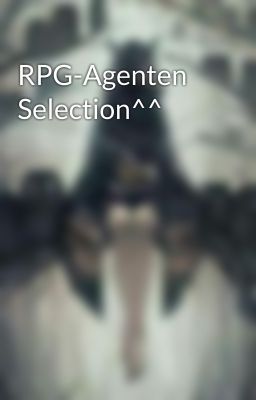 RPG-Agenten Selection^^