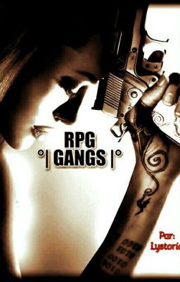 RPG °| Gangs |°