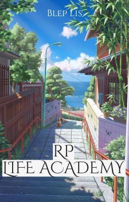 RPG • ~ LIFE ACADEMY ~ •