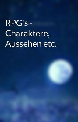 RPG's - Charaktere, Aussehen etc.