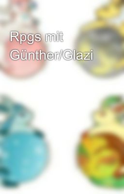 Rpgs mit Günther/Glazi