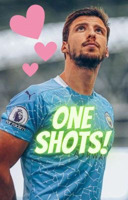 Ruben Dias - One Shots