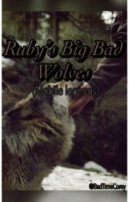 Ruby's Big Bad Wolves( Mobile Legends)