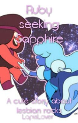 Ruby Seeking Sapphire [RSS 1]