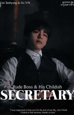 Rude Boss & His Childish Secretary || CEO AU || KTH FF