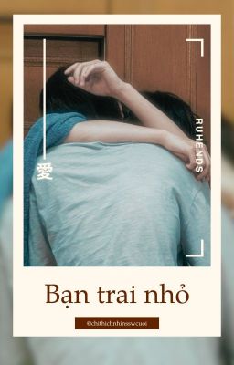 [RuHends] Bạn trai nhỏ