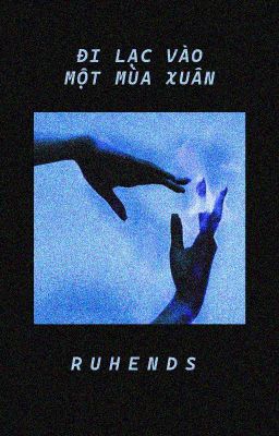 RuHends • Đi lạc vào một mùa xuân