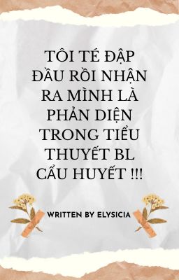 Ruhends | Tôi nhận ra mình là phản diện trong tiểu thuyết BL cẩu huyết!!!