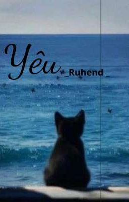 [ Ruhends] Yêu