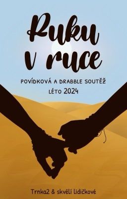 Ruku v ruce (DRABBLE A POVÍDKOVÁ SOUTĚŽ - LÉTO 2024)