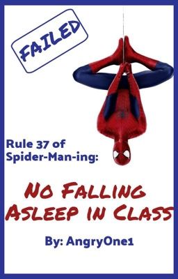 Rule 37 of Spider-Man-ing: No Falling Asleep in Class (Identity reveal)