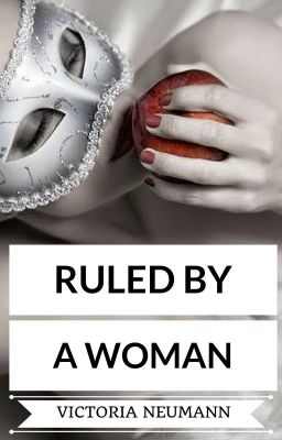 Ruled By A Woman