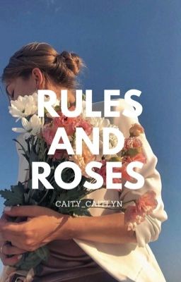 Rules and Roses