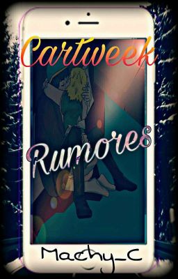 Rumores |Cartweek| •Completa•