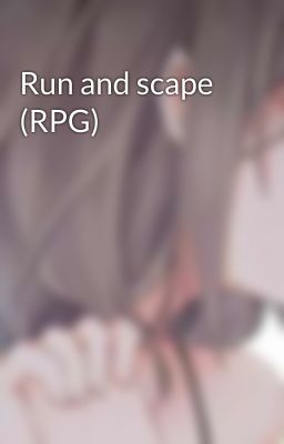 Run and scape (RPG)