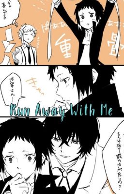 Run Away With Me {DAZAKU One-shot}