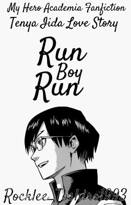 Run Boy Run ||My Hero Academia - Tenya Iida||